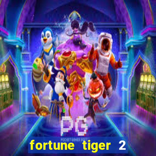 fortune tiger 2 revenge download